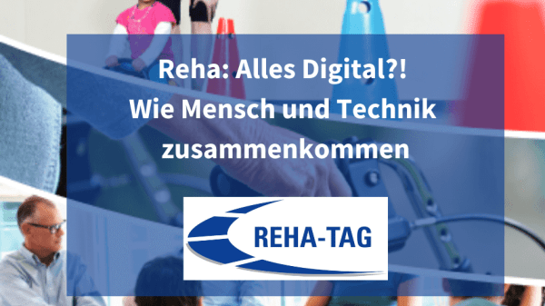Folie zum Deutschen Reha-Tag 2022 zum Thema. Reha, alles digital?!