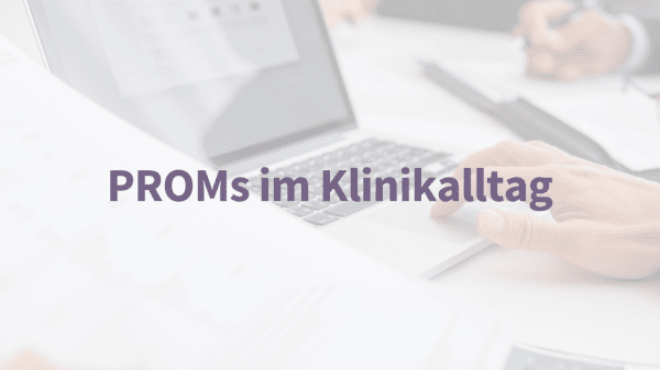 IQMG veranstaltet Seminar zu PROMs