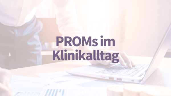 IQMG veranstaltet Seminar zu PROMs